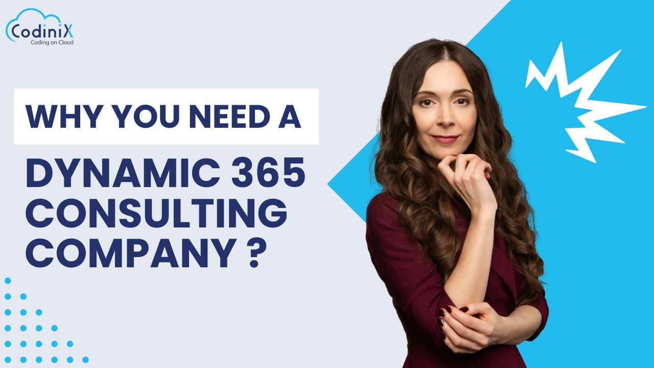 Why do need Dynamics CRM Consulting or Dynamics 365 Consulting Company?